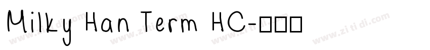 Milky Han Term HC字体转换